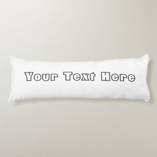 Add Your text Body Pillow, create your own Body Cushion