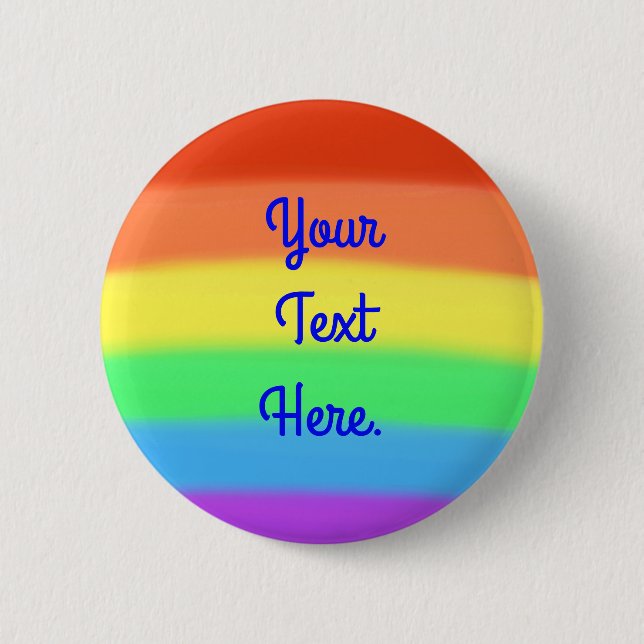 Add Your Text Here Rainbow Pin on Buttons (Front)