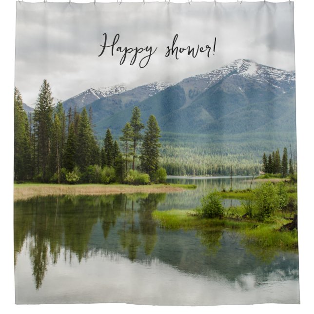 Add your text l Happy shower l Nature and lake Shower Curtain (Front)