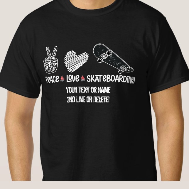 Add Your Text Name, Peace Love Skateboarding       T-Shirt (Creator Uploaded)
