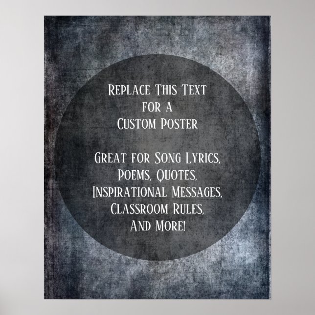 Add Your Text Quote Grunge Textured Dark Grey Poster (Front)