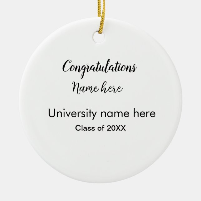 add your text simple graduate add school name cong ceramic ornament (Front)