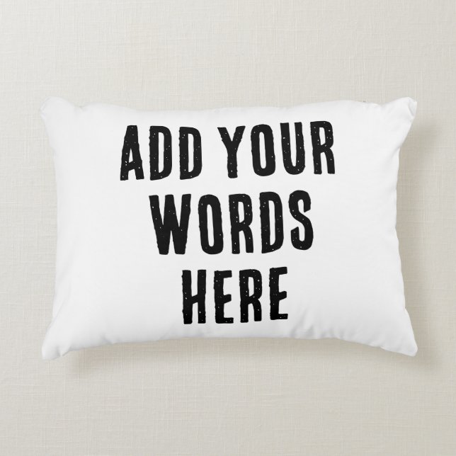 Add Your Words Here Custom Customized Personalized Decorative Cushion (Front)