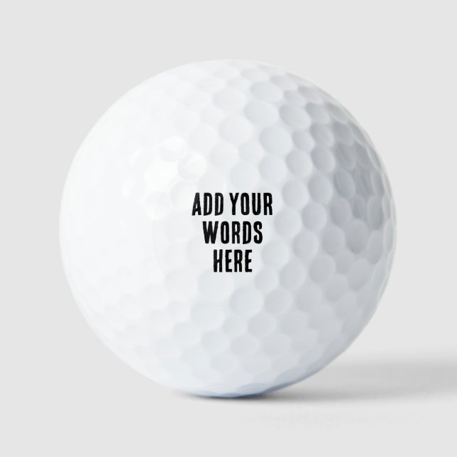 Add Your Words Here Custom Customized Personalized Golf Balls (Front)