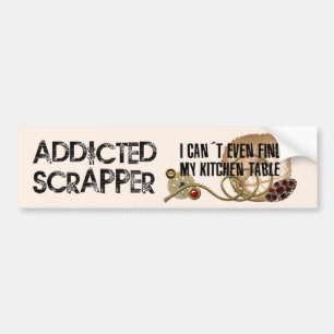 Addicted Scrapper Bumper Sticker