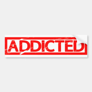 Addicted Stamp Bumper Sticker