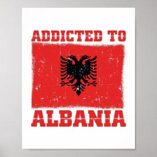 Addicted to Albania   Albanian Balkan Gifts Poster
