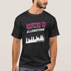 Addicted To Allenstown  Vacation Humor Trip T-Shirt