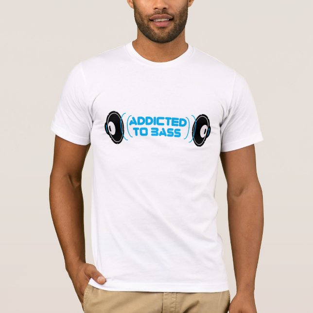 Addicted To Bass T-Shirt (Front)