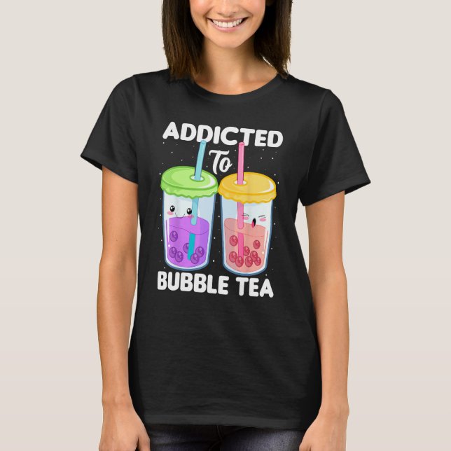 Addicted to Bubble Tea  Boba Costumes Bubble Tea T-Shirt (Front)