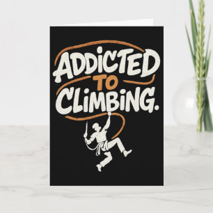 Addicted To Climbing. Graffiti Rope Climber Emblem Card