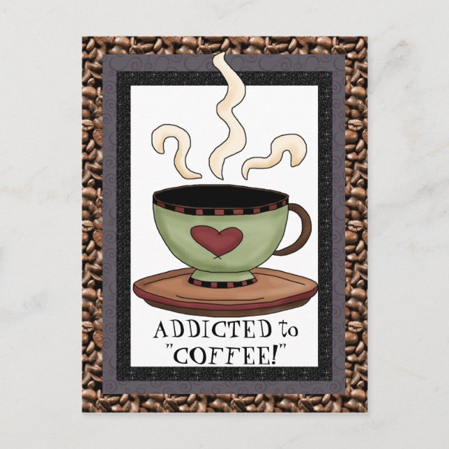 Addicted to coffee cartoon postcard (Front)