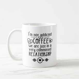 Addicted to coffee mug