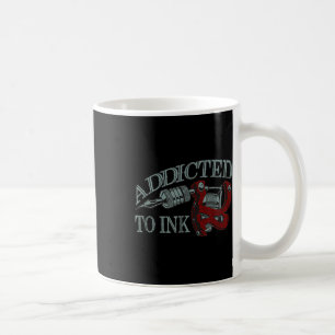 Addicted To Ink Funny Tattoo Artist Inking Gun Gif Coffee Mug