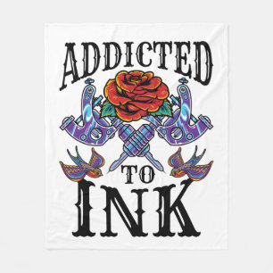 Addicted to Ink Tattooed Inked Tattoo Lover Fleece Blanket