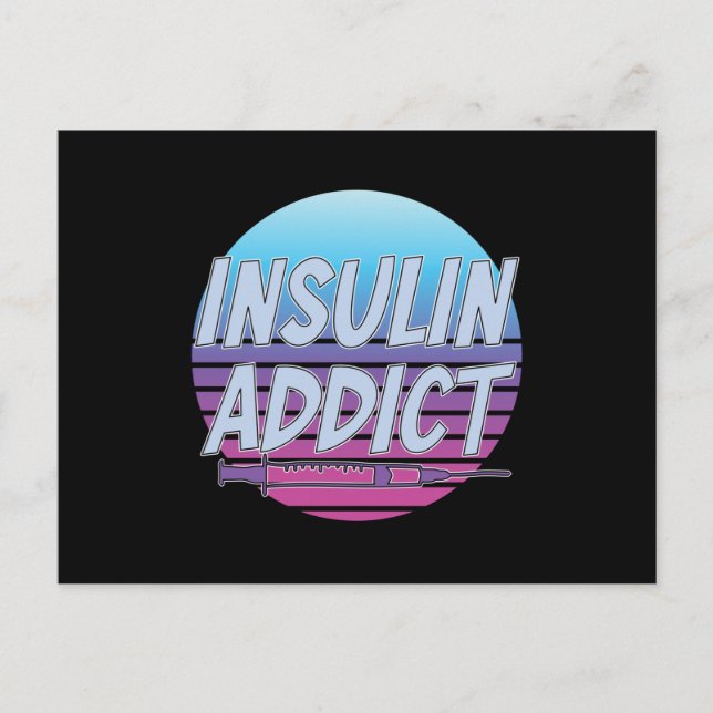 Addicted To Insulin Postcard (Front)