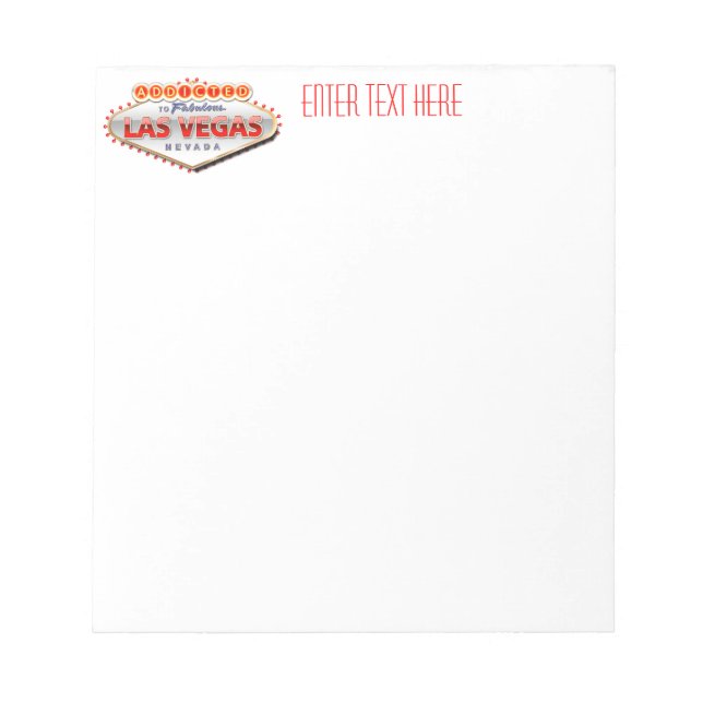 Addicted to Las Vegas, Nevada Funny Sign Notepad (Front)