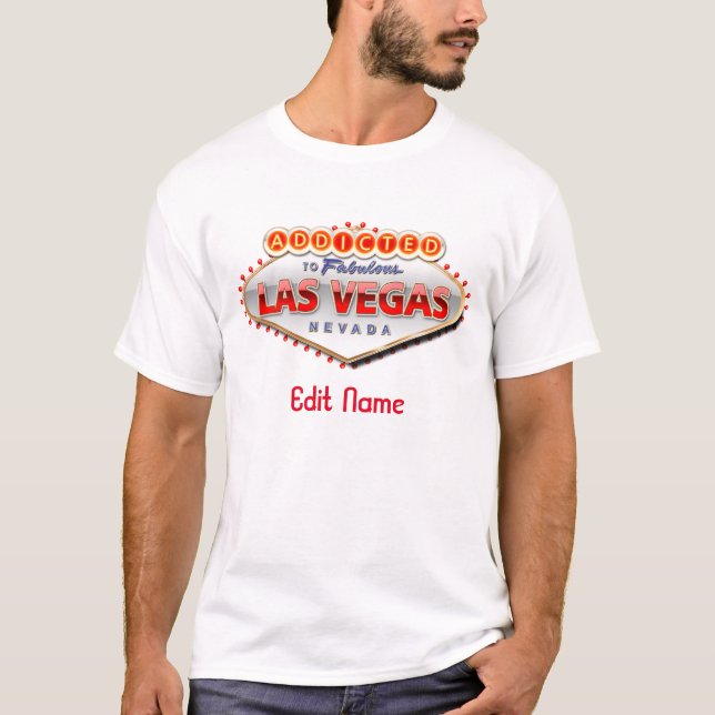Addicted to Las Vegas, Nevada Funny Sign T-Shirt (Front)