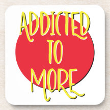 Addicted To More Recovery Slogan