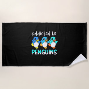 Addicted To Penguins Beach Towel