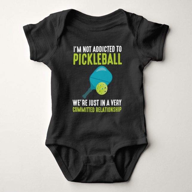 Addicted To Pickleball Player Sport Athlete Humor Baby Bodysuit (Front)