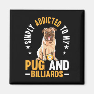 Addicted To Pug And Billiards Billiard Player Pool Magnet