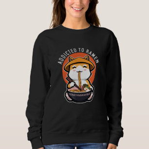 Addicted to Ramen Sweatshirt