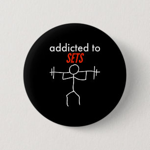 Addicted To Sets Funny Gym Workout Naughty Pun Phr 6 Cm Round Badge