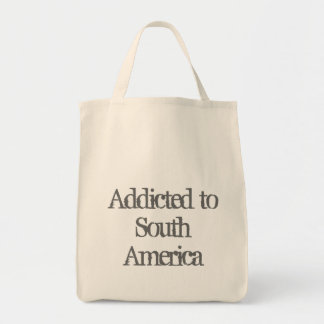 Addicted to South America Tote Bag