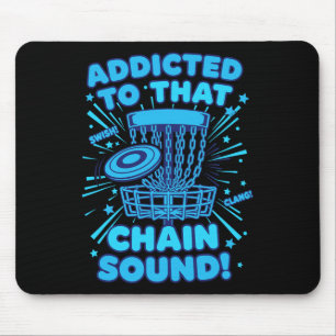 Addicted To That Chain Sound Disc Golf Disc Sket Mouse Pad