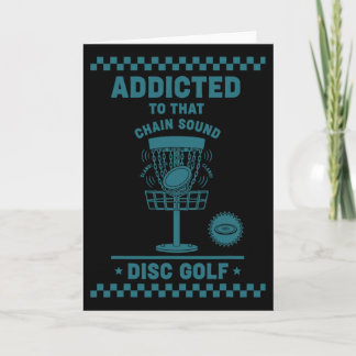 Addicted To That Chain Sound Disc Golf Flying Disc Card