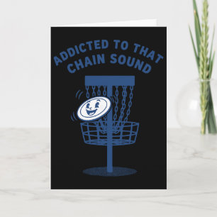 Addicted To That Chain Sound Disc Golf Flying Disc Card