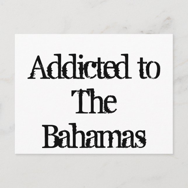 Addicted to The Bahamas Postcard (Front)