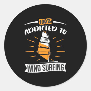 Addicted To Wind Surfing Classic Round Sticker