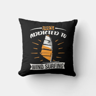 Addicted To Wind Surfing Cushion