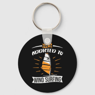 Addicted To Wind Surfing Key Ring