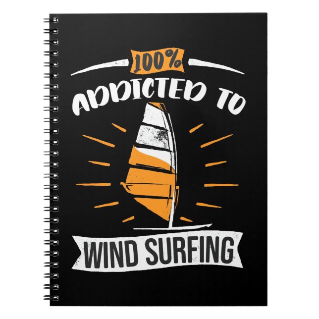 Addicted To Wind Surfing Notebook (Front)