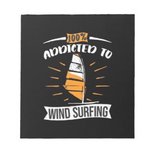 Addicted To Wind Surfing Notepad