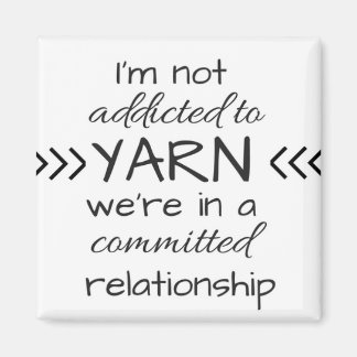 Addicted to Yarn Magnet