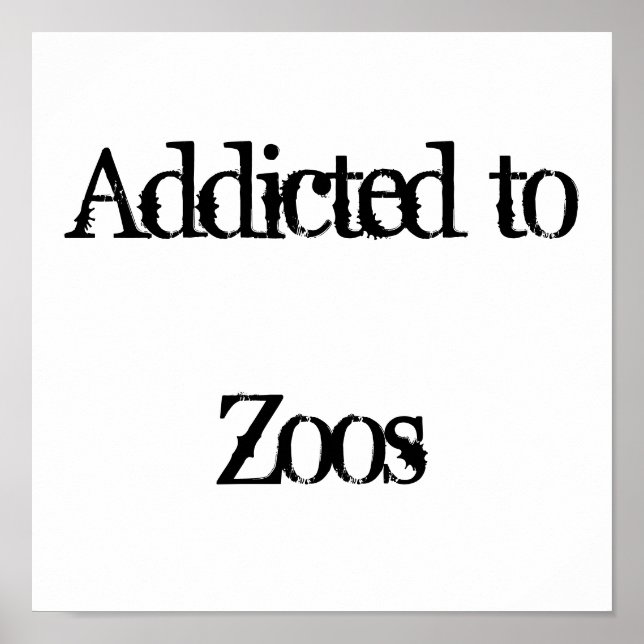 Addicted to Zoos Poster (Front)