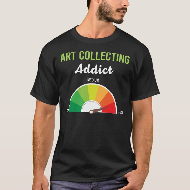 Addiction Art Collecting T-Shirt (Front)