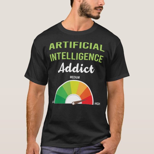 Addiction Artificial Intelligence AI T-Shirt (Front)