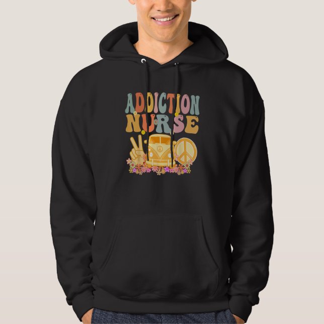 Addiction Nurse Groovy Hippie Retro Week Appreciat Hoodie (Front)