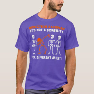 Addiction Recovery Awareness Its Not A Disability  T-Shirt