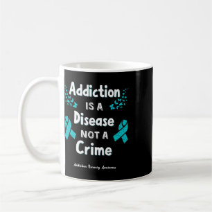 Addiction Recovery Awareness Support To Overcome A Coffee Mug