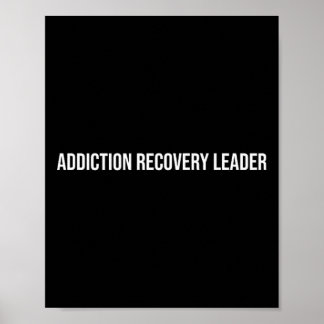 Addiction Recovery Leader Mental Health  Poster