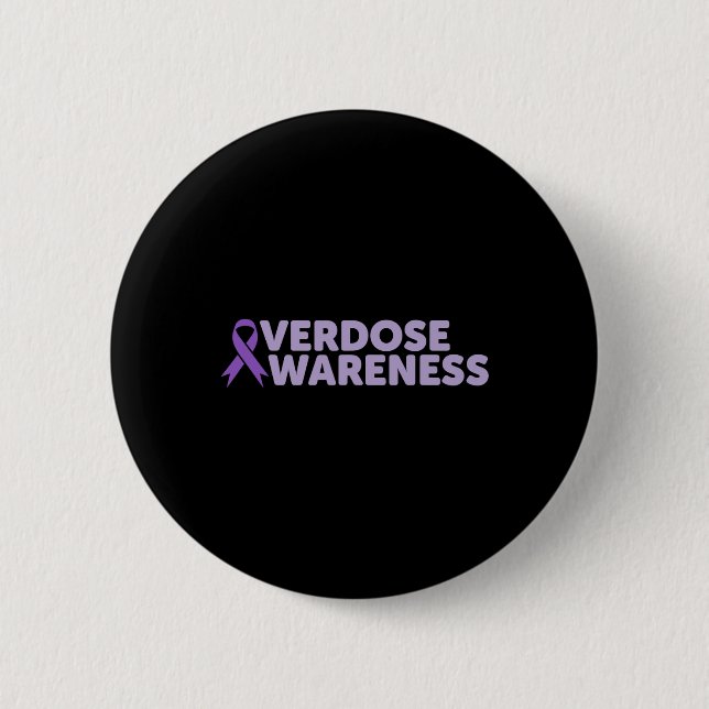 Addiction Recovery Overdose Awareness  6 Cm Round Badge (Front)
