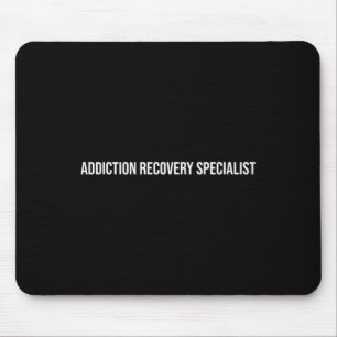 Addiction Recovery Specialist Mental Health Mouse Pad