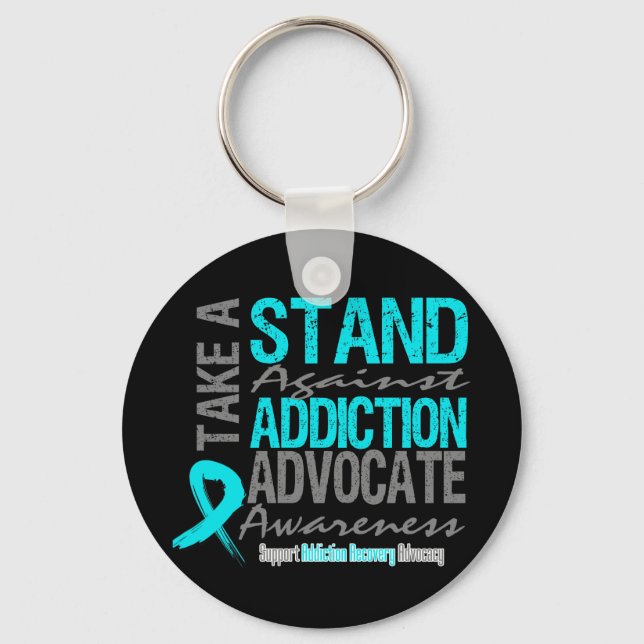 Addiction Recovery Take A Stand Against Addiction Key Ring (Front)