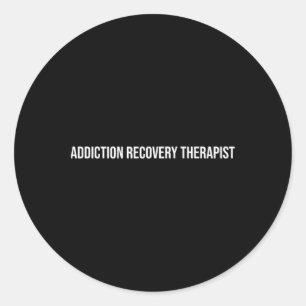 Addiction Recovery Therapist Mental Health Classic Round Sticker